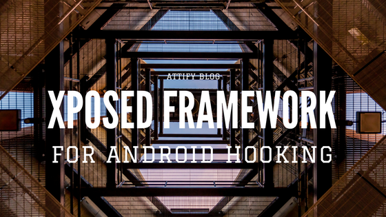 Xposed Framework for Android Hooking